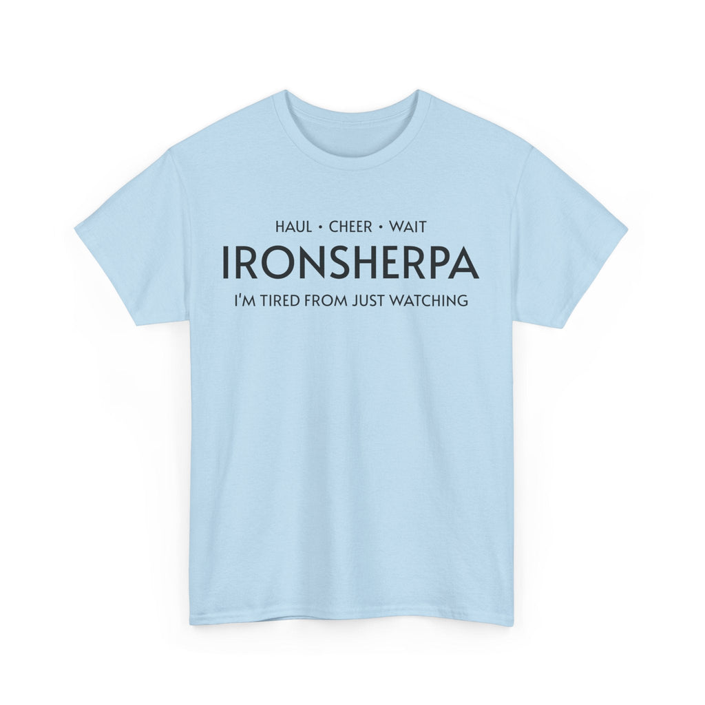 Iron Sherpa - Hual, Cheer, and Wait (Black print) - Unisex - Forward Gear Athletics