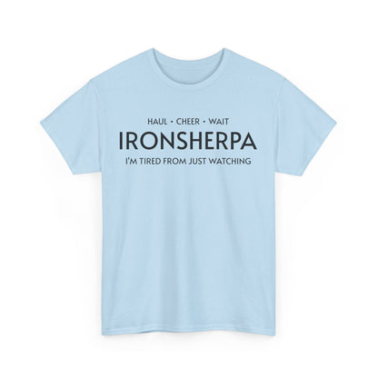 Iron Sherpa - Hual, Cheer, and Wait (Black print) - Unisex - Forward Gear Athletics