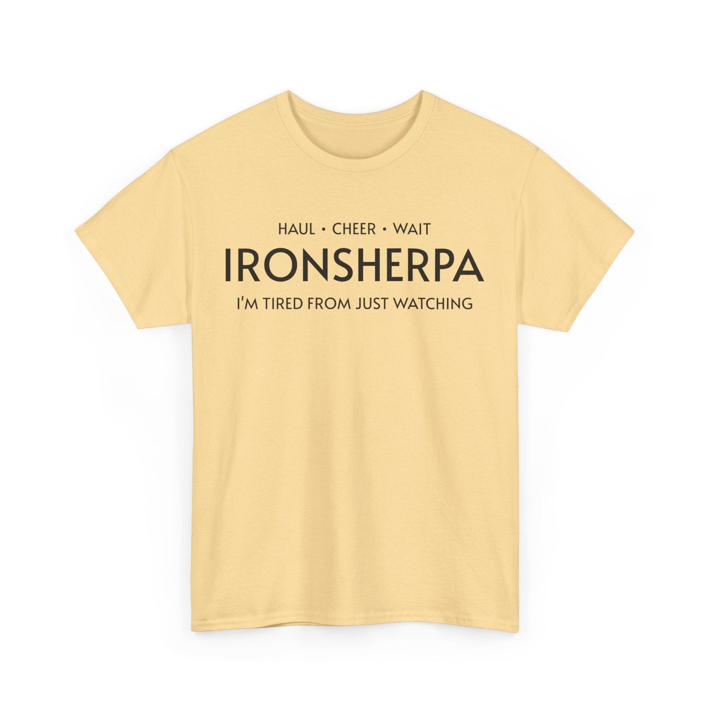 Iron Sherpa - Hual, Cheer, and Wait (Black print) - Unisex - Forward Gear Athletics