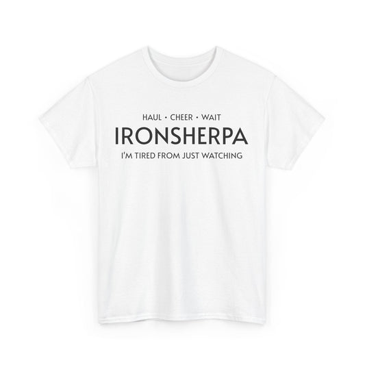 Iron Sherpa - Hual, Cheer, and Wait (Black print) - Unisex - Forward Gear Athletics