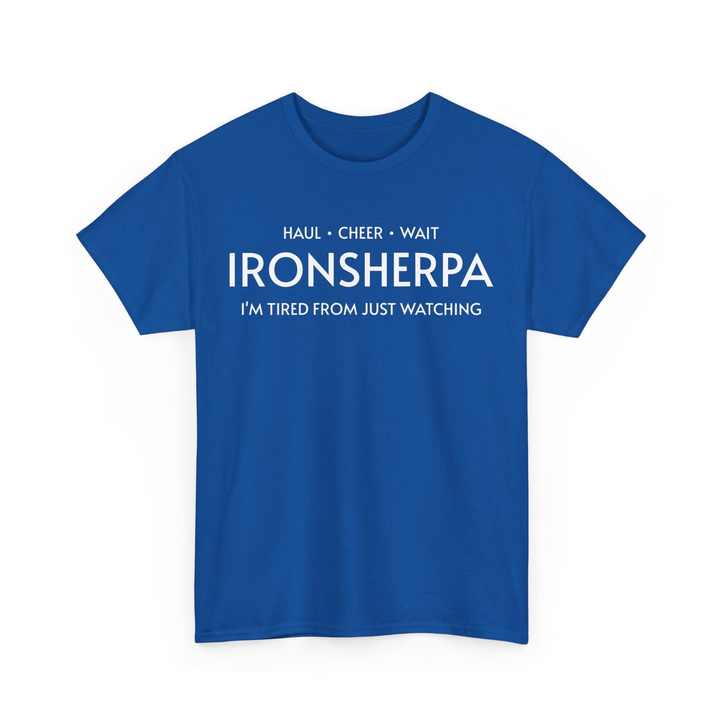 Iron Sherpa - Hual, Cheer, and Wait (Grey print) - Unisex - Forward Gear Athletics