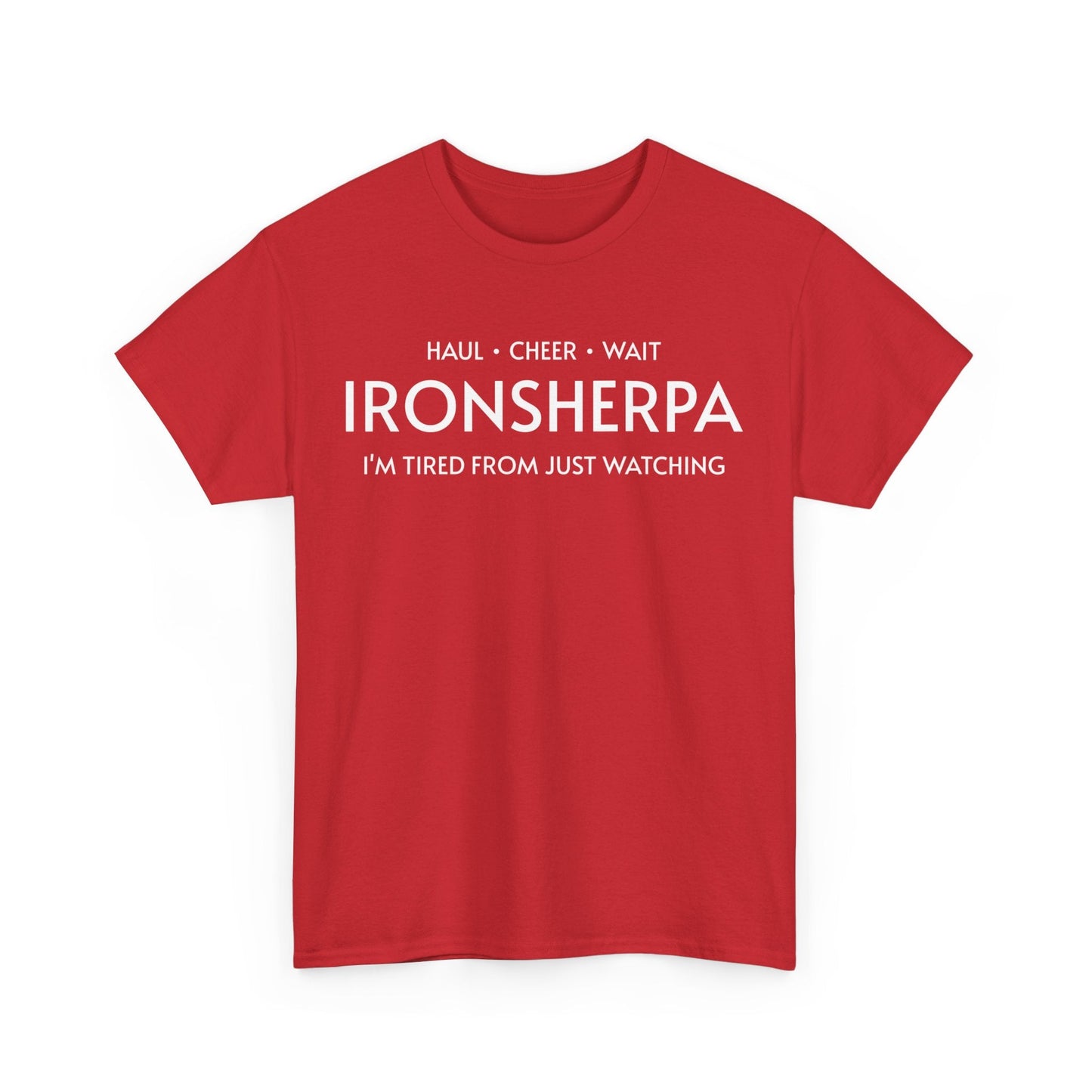 Iron Sherpa - Hual, Cheer, and Wait (Grey print) - Unisex - Forward Gear Athletics