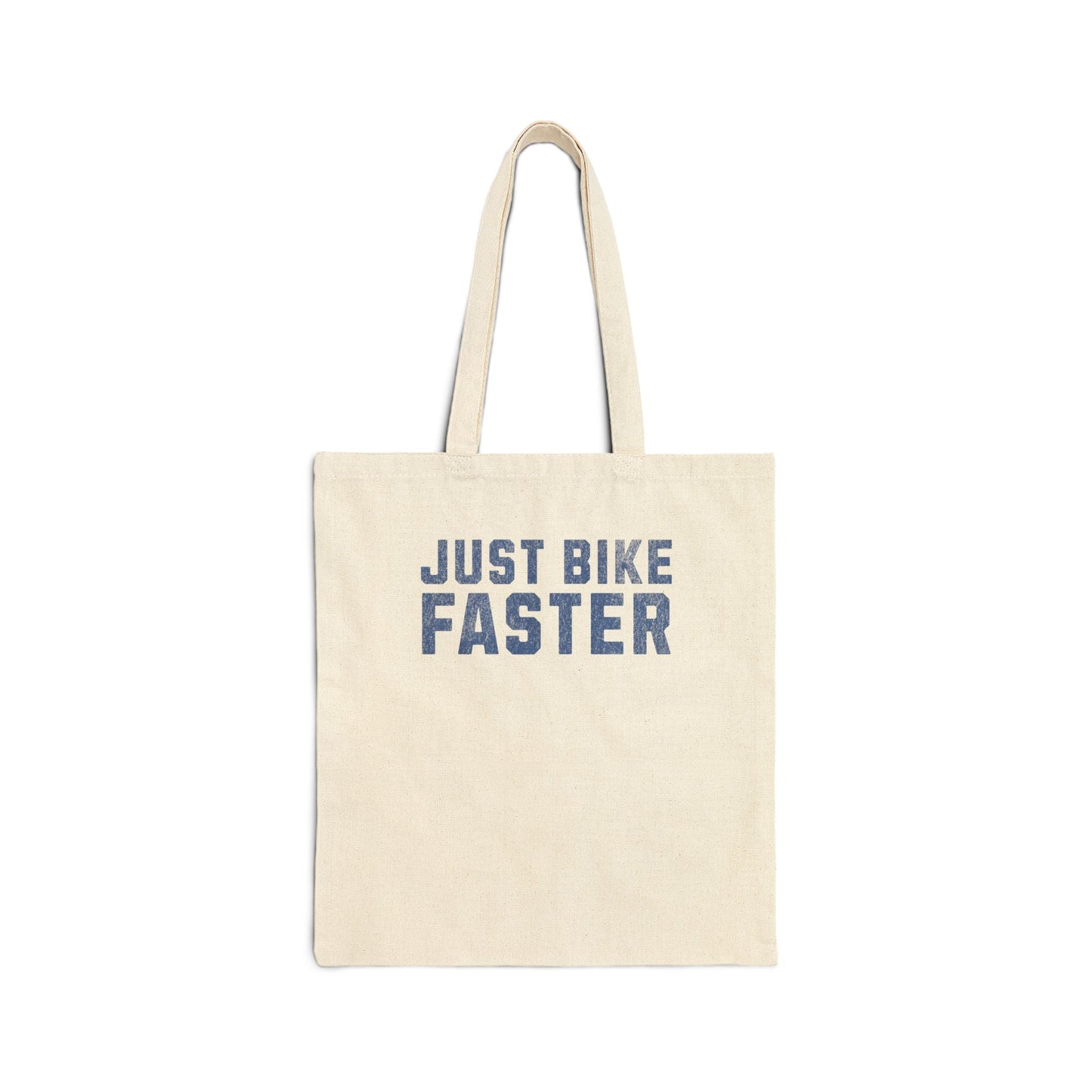 Just Bike Faster - Cotton Canvas Tote Bag - Forward Gear Athletics