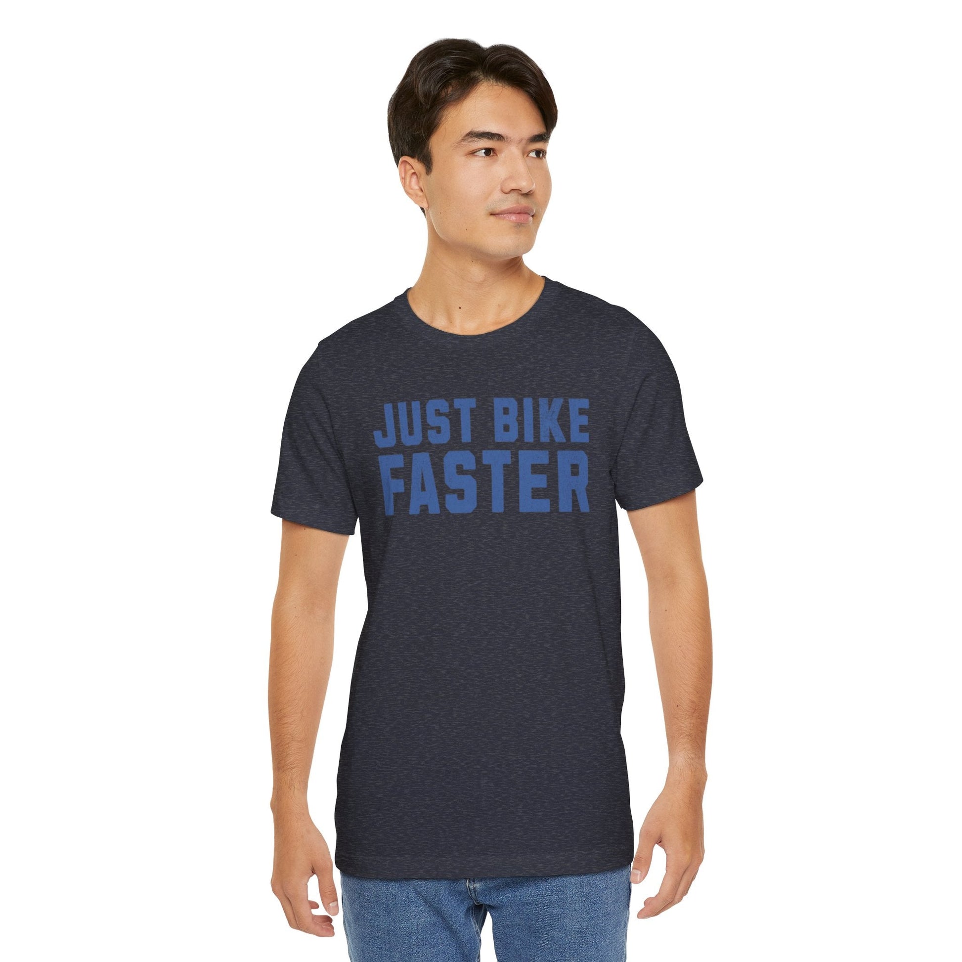 Just Bike Faster Tee - Unisex - Forward Gear Athletics