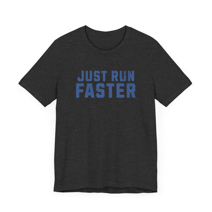 Just Bike Faster Tee - Unisex - Forward Gear Athletics