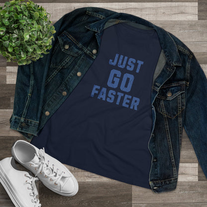 Just Go Faster - Women's Cotton Tee - Forward Gear Athletics