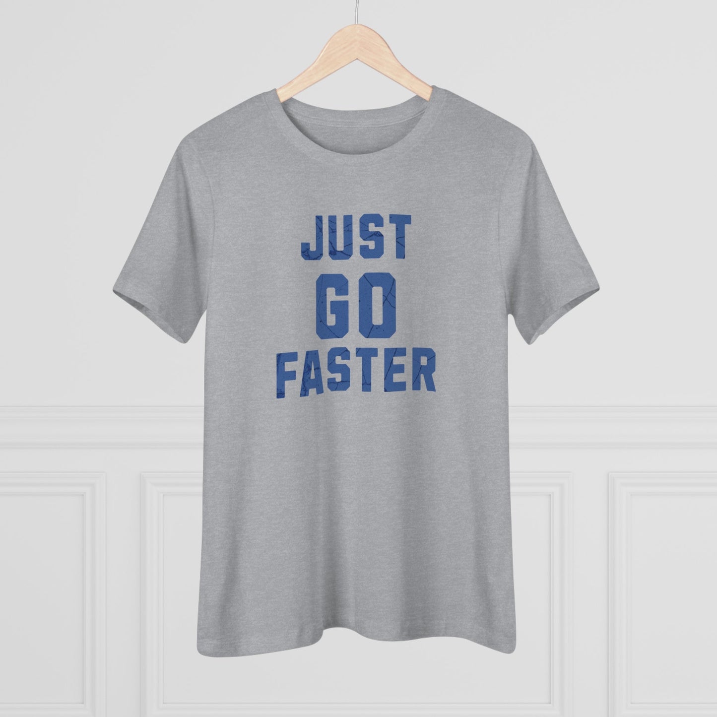 Just Go Faster - Women's Cotton Tee - Forward Gear Athletics