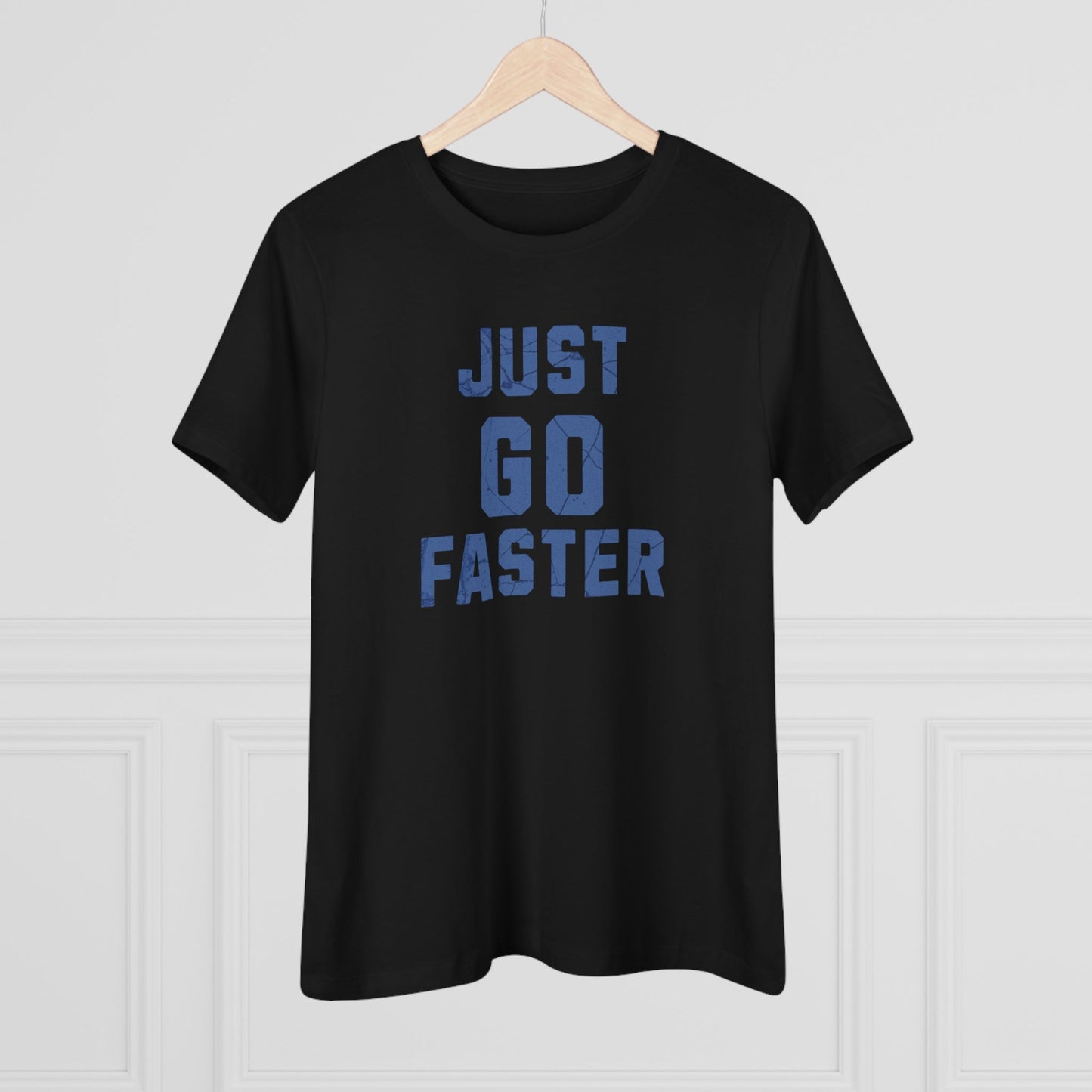 Just Go Faster - Women's Cotton Tee - Forward Gear Athletics