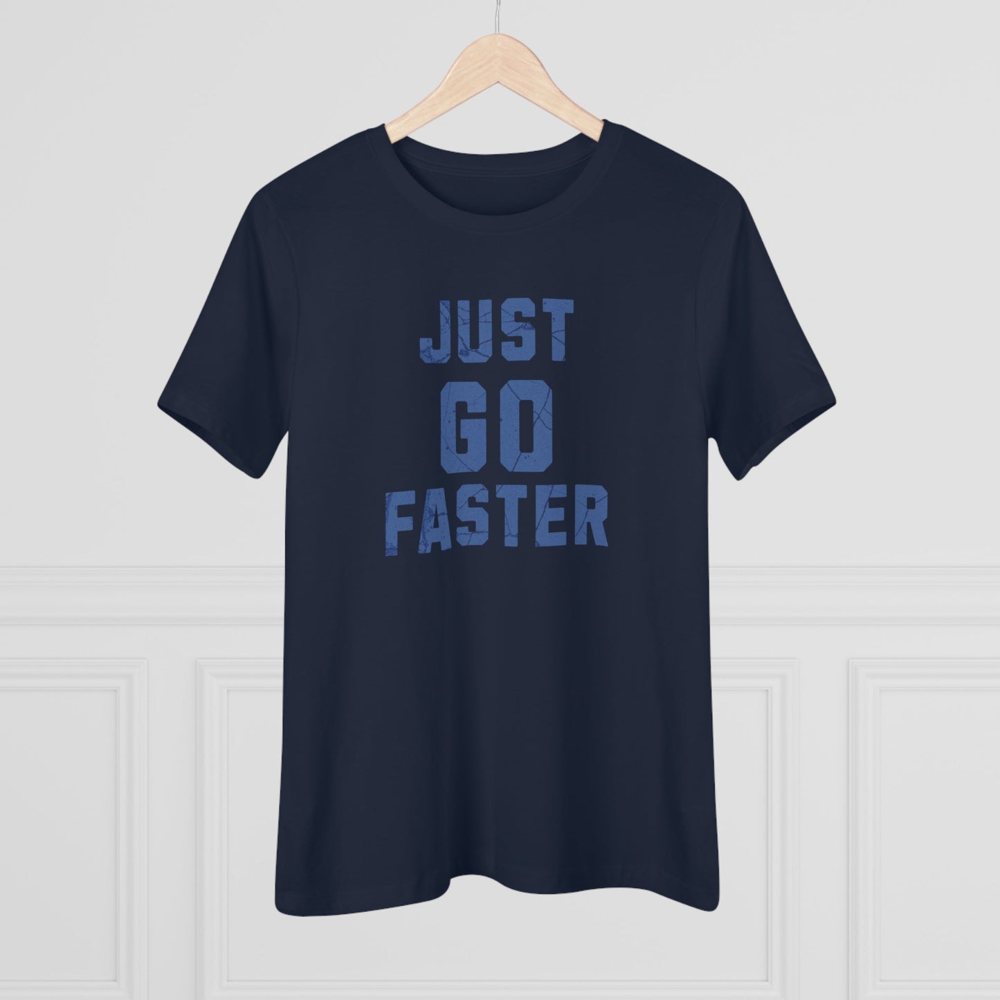 Just Go Faster - Women's Cotton Tee - Forward Gear Athletics