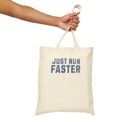 Just Run Faster - Cotton Canvas Tote Bag - Forward Gear Athletics