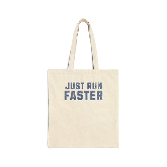 Just Run Faster - Cotton Canvas Tote Bag - Forward Gear Athletics