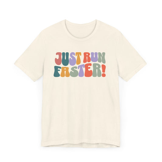 Just Run Faster - Rainbow Retro - Unisex - Forward Gear Athletics