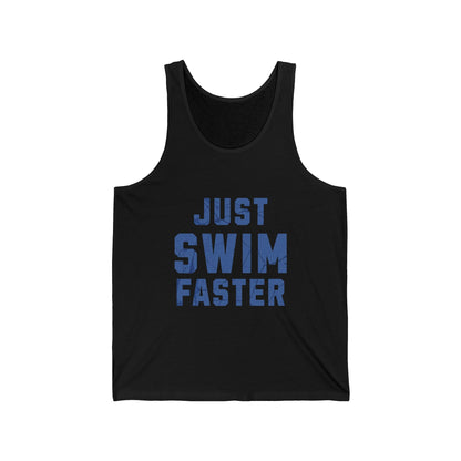 Just Swim Faster Tank - Unisex - Forward Gear Athletics