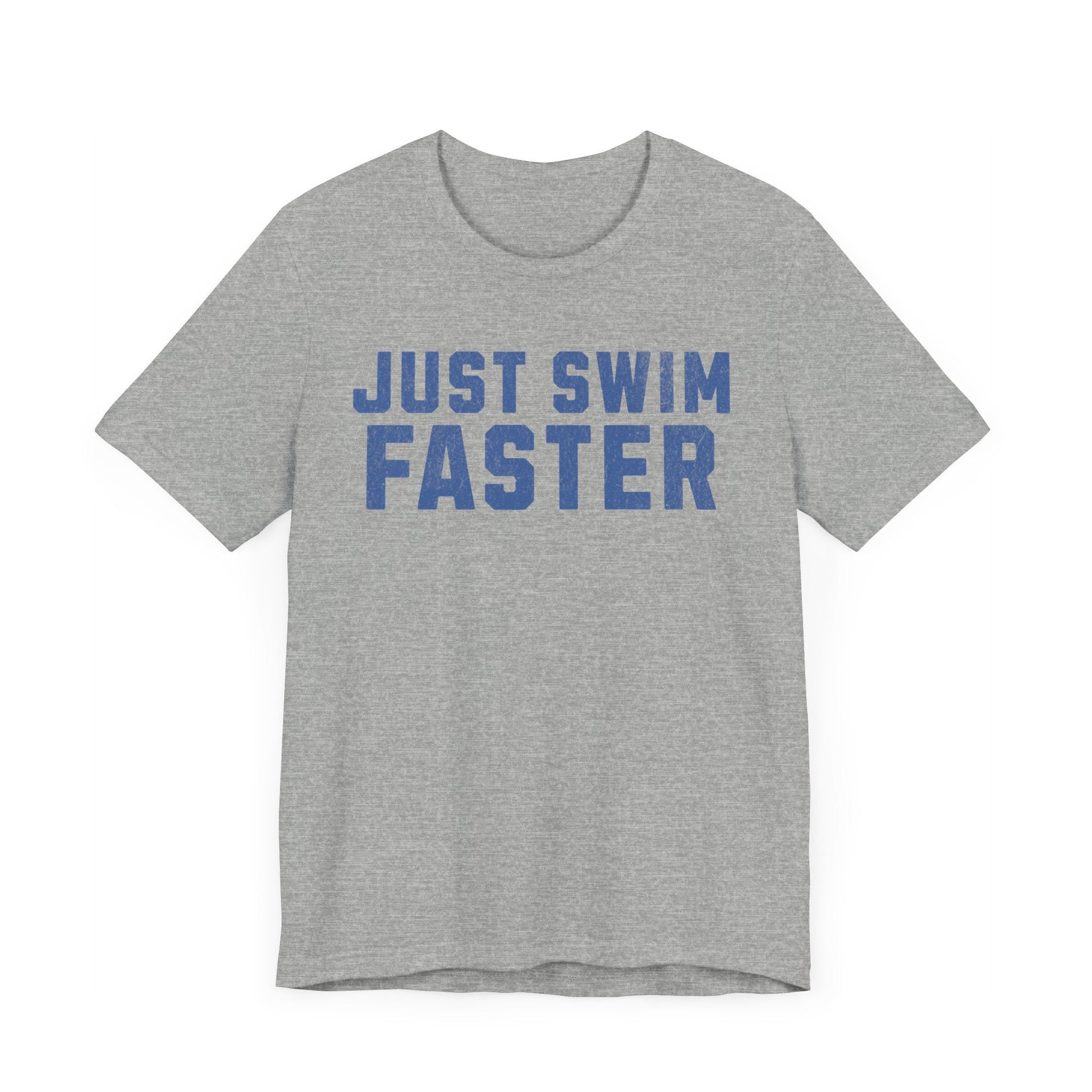 Just Swim Faster Tee - Unisex - Forward Gear Athletics