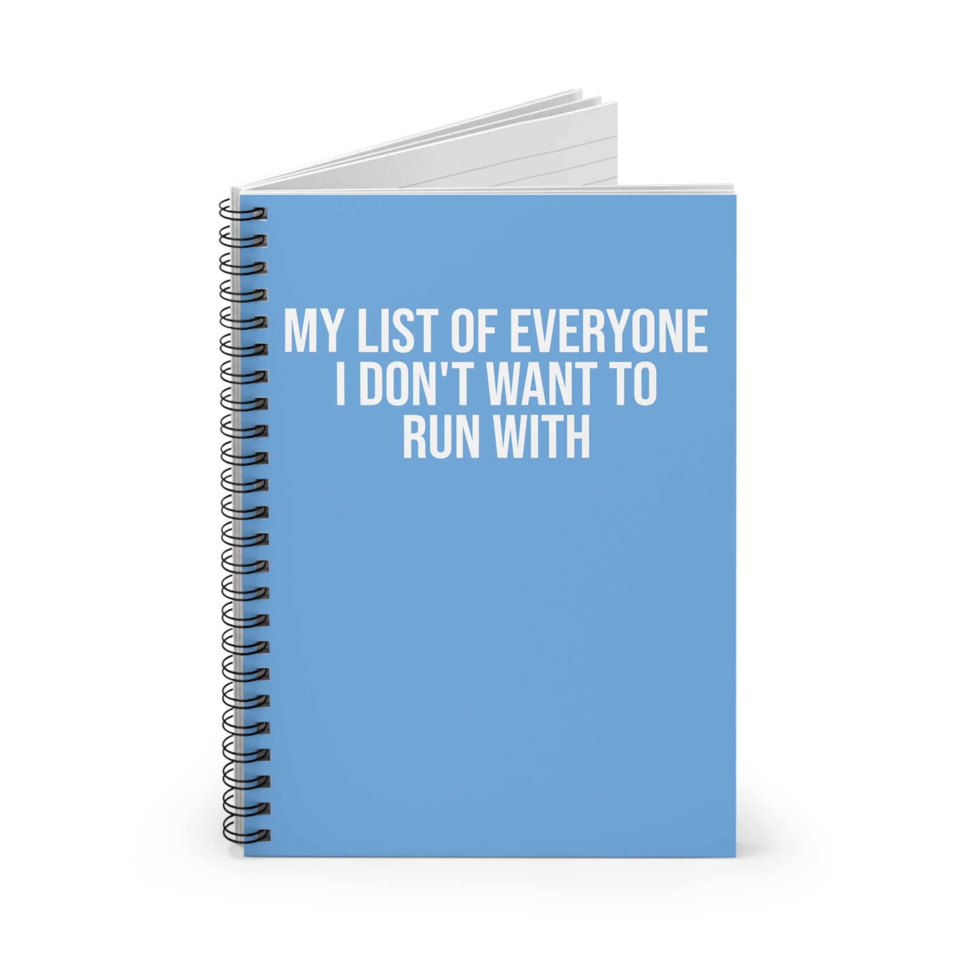 My List of Everyone I Don't Want to Run With - Spiral Notebook, Ruled Line - Forward Gear Athletics