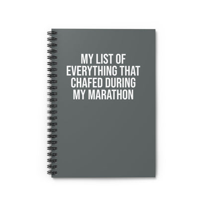 My List of Everything that Chafed During My Marathon - Spiral Notebook, Ruled Line - Forward Gear Athletics