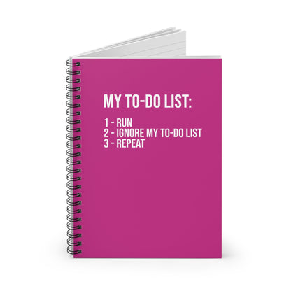 My To - Do List - Run, Ignore my To - Do List, Repeat - Spiral Notebook, Ruled Line - Forward Gear Athletics