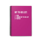 My To - Do List - Run, Ignore my To - Do List, Repeat - Spiral Notebook, Ruled Line - Forward Gear Athletics