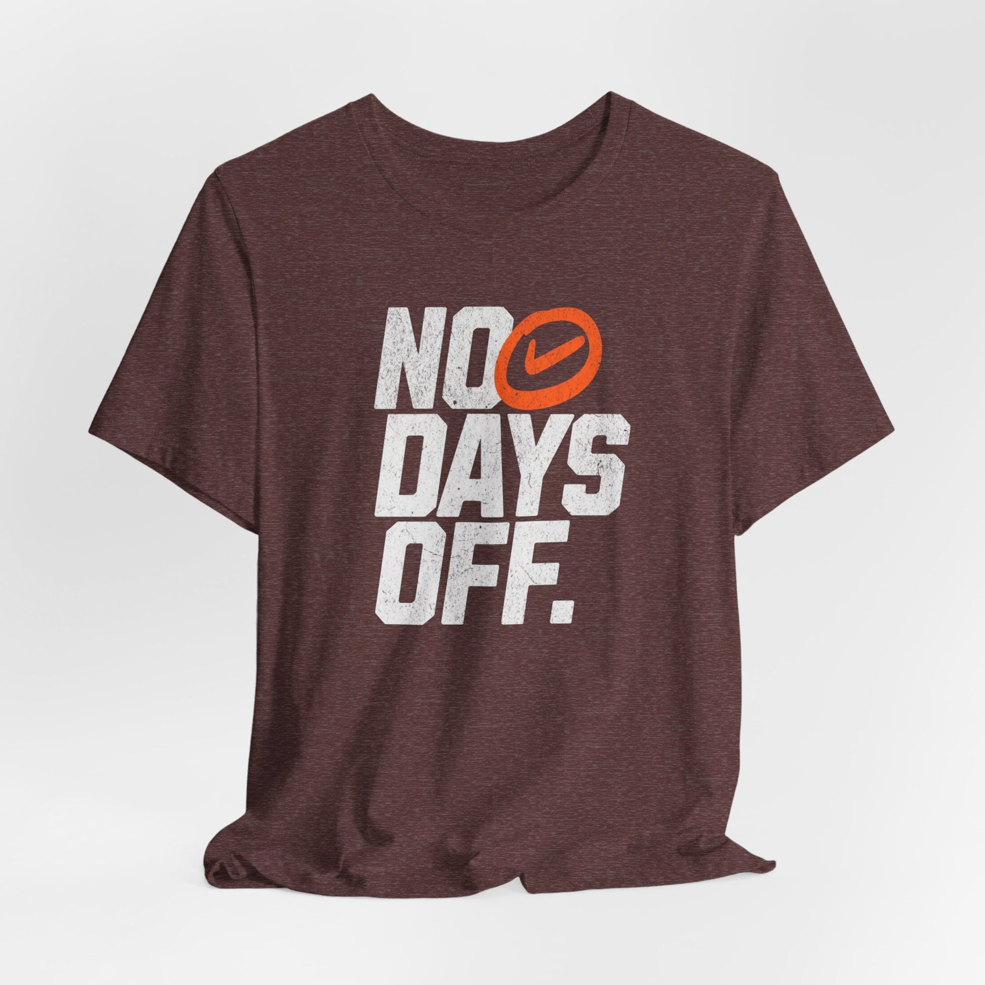 No Days Off - Unisex - Forward Gear Athletics