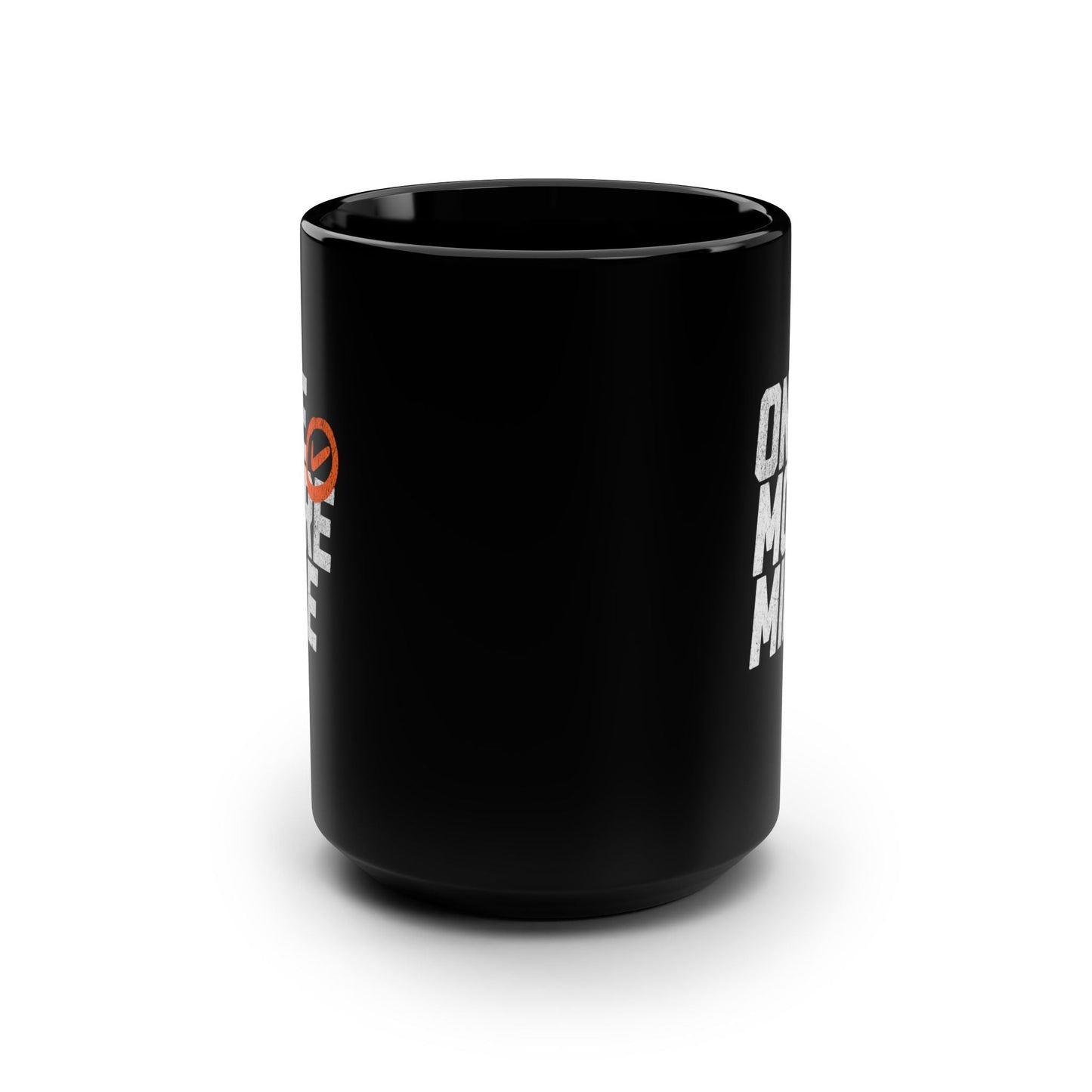 One More Mile - Black Mug, 15oz - Forward Gear Athletics