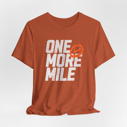 One More Mile - Unisex - Forward Gear Athletics