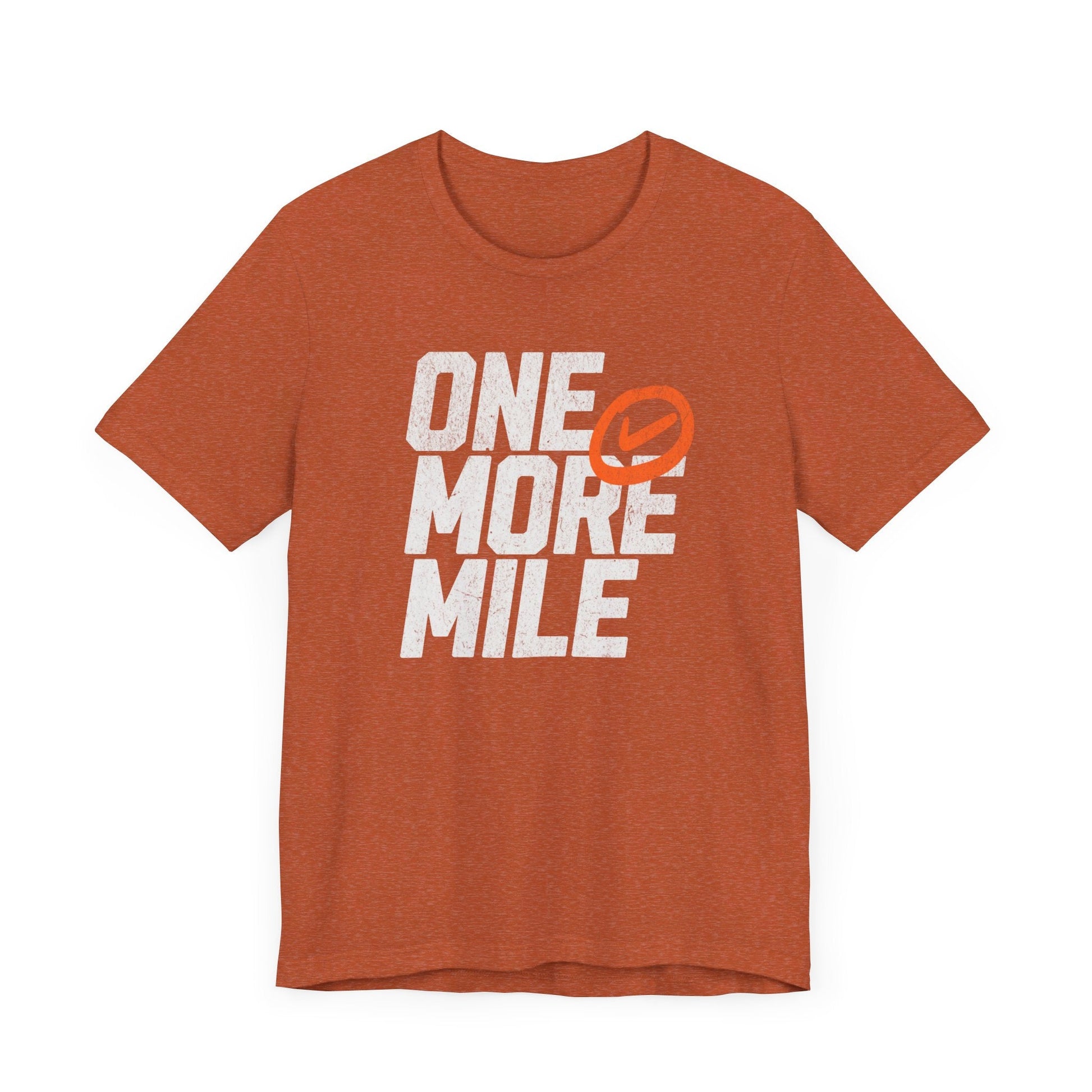 One More Mile - Unisex - Forward Gear Athletics