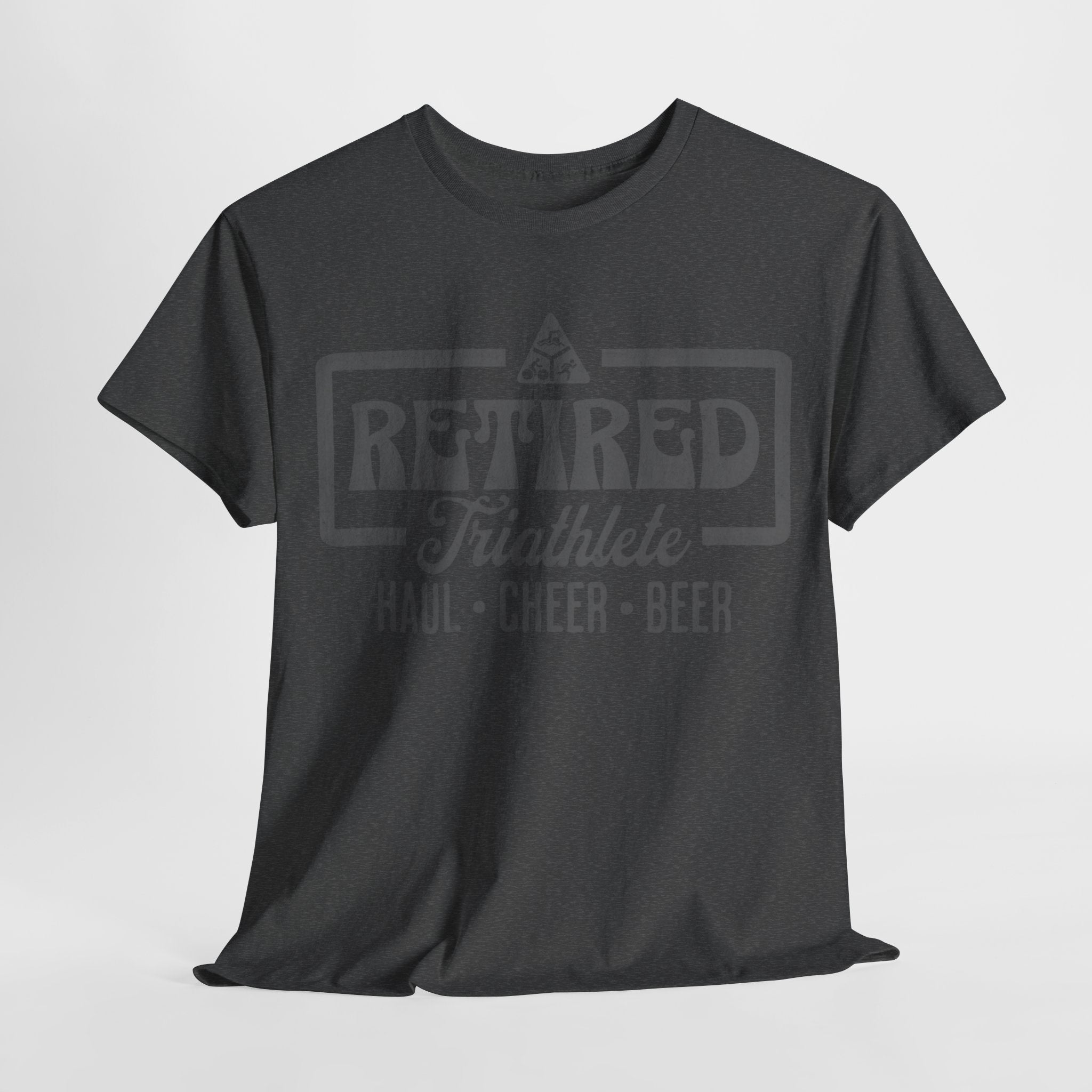 Retired Triathlete - Haul, Cheer, and Beer - Unisex - Forward Gear Athletics