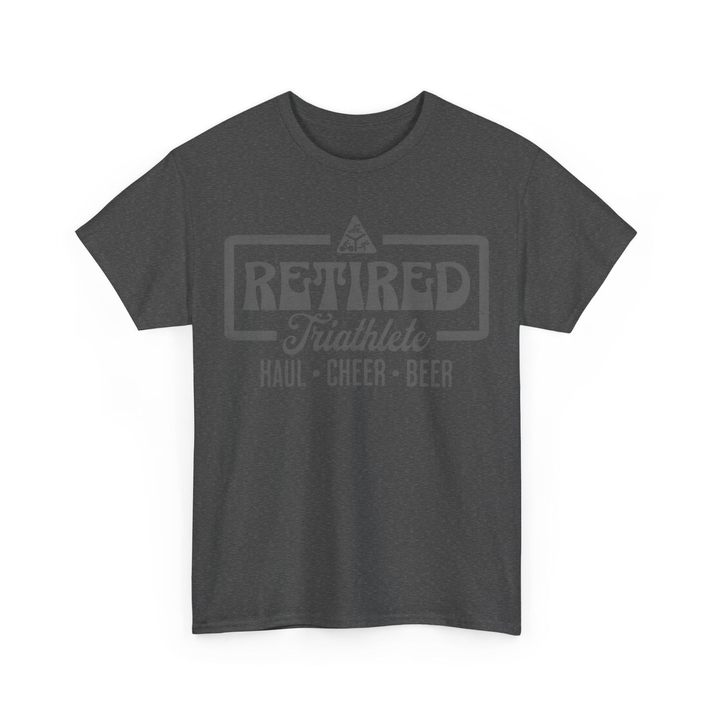 Retired Triathlete - Haul, Cheer, and Beer - Unisex - Forward Gear Athletics