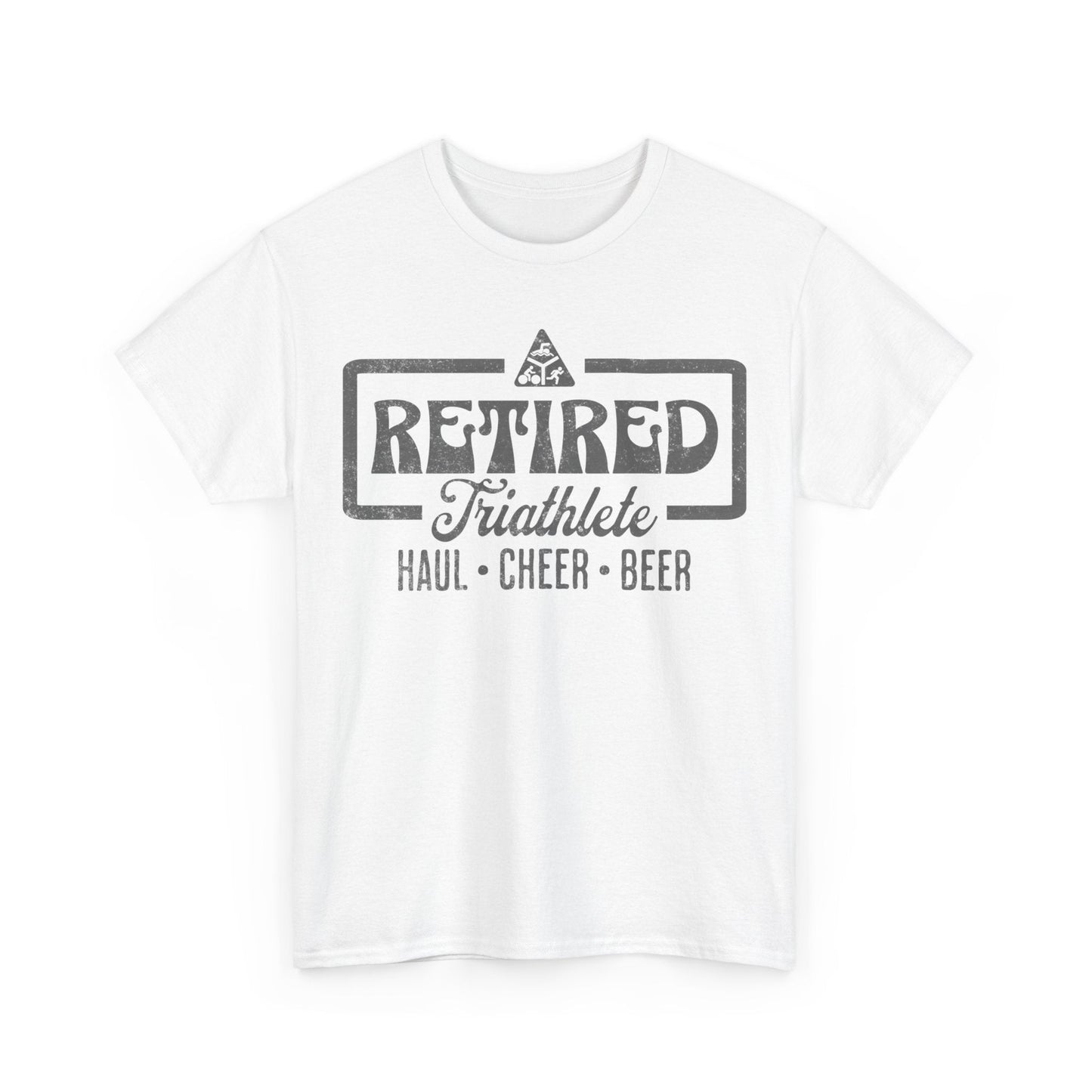 Retired Triathlete - Haul, Cheer, and Beer - Unisex - Forward Gear Athletics