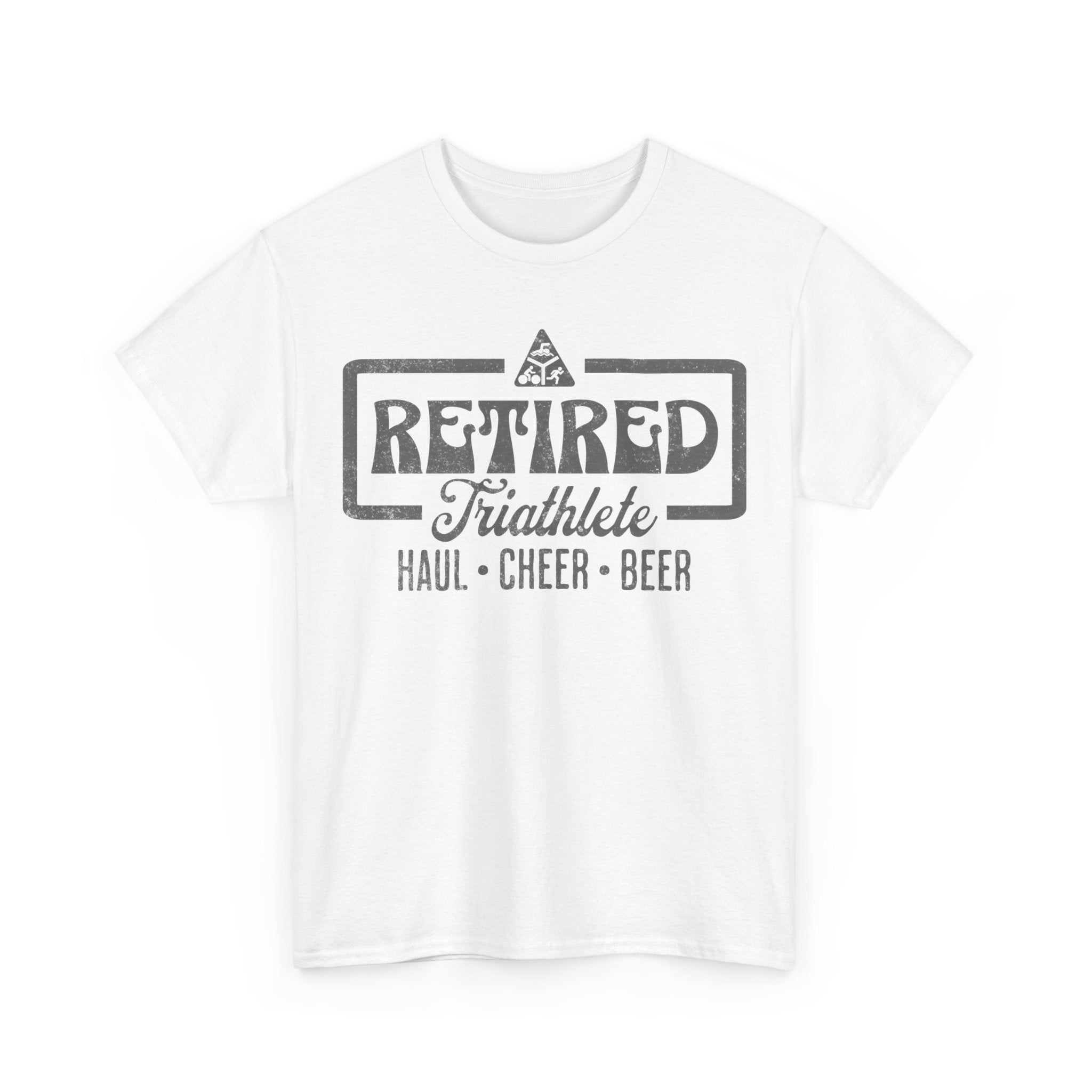 Retired Triathlete - Haul, Cheer, and Beer - Unisex - Forward Gear Athletics