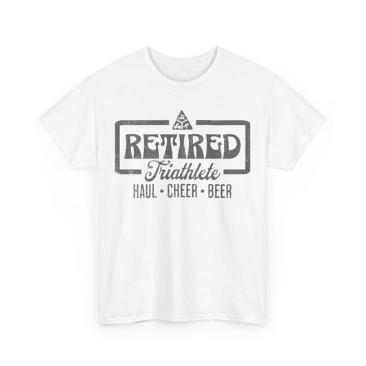 Retired Triathlete - Haul, Cheer, and Beer - Unisex - Forward Gear Athletics