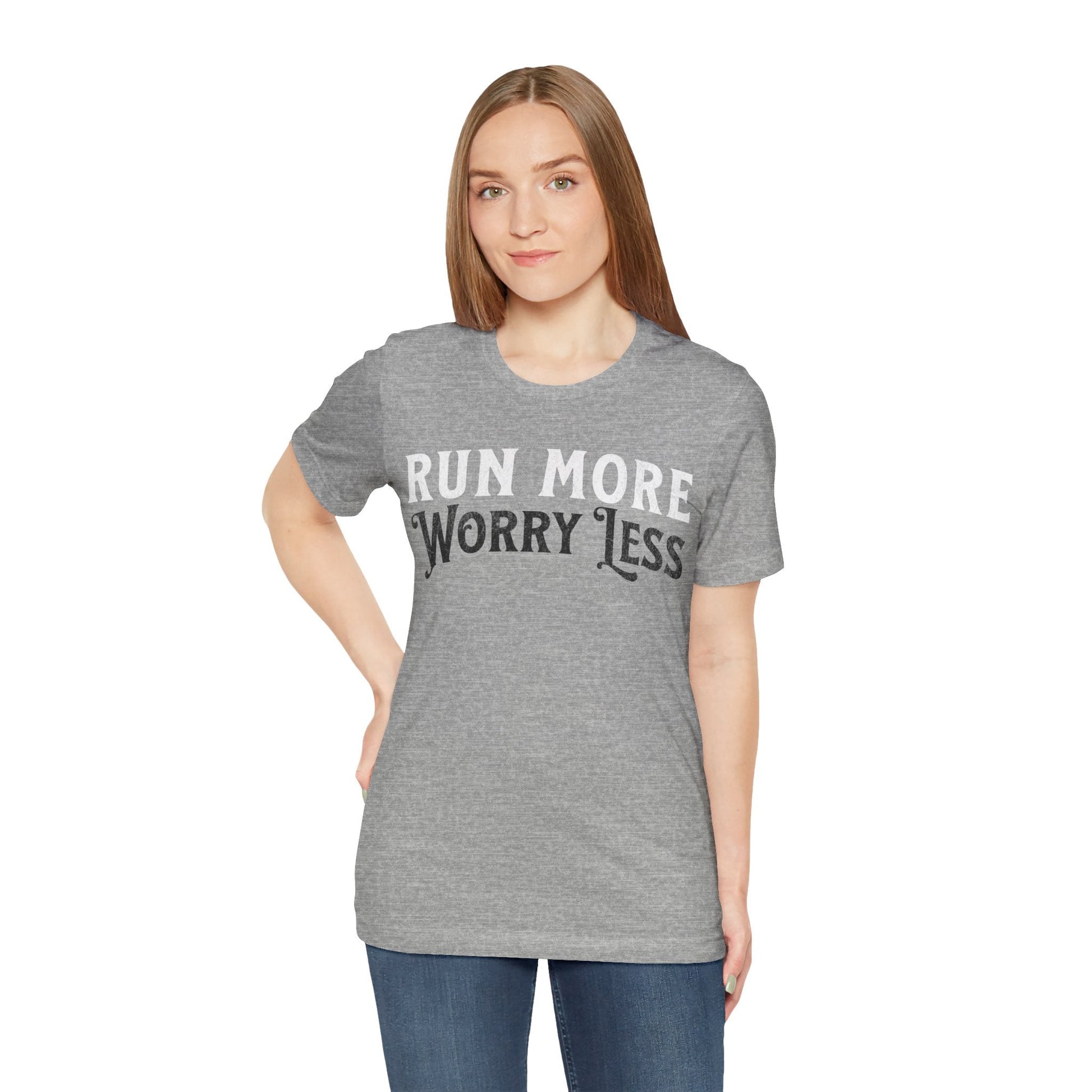 Run More - Worry Less - Unisex - Forward Gear Athletics