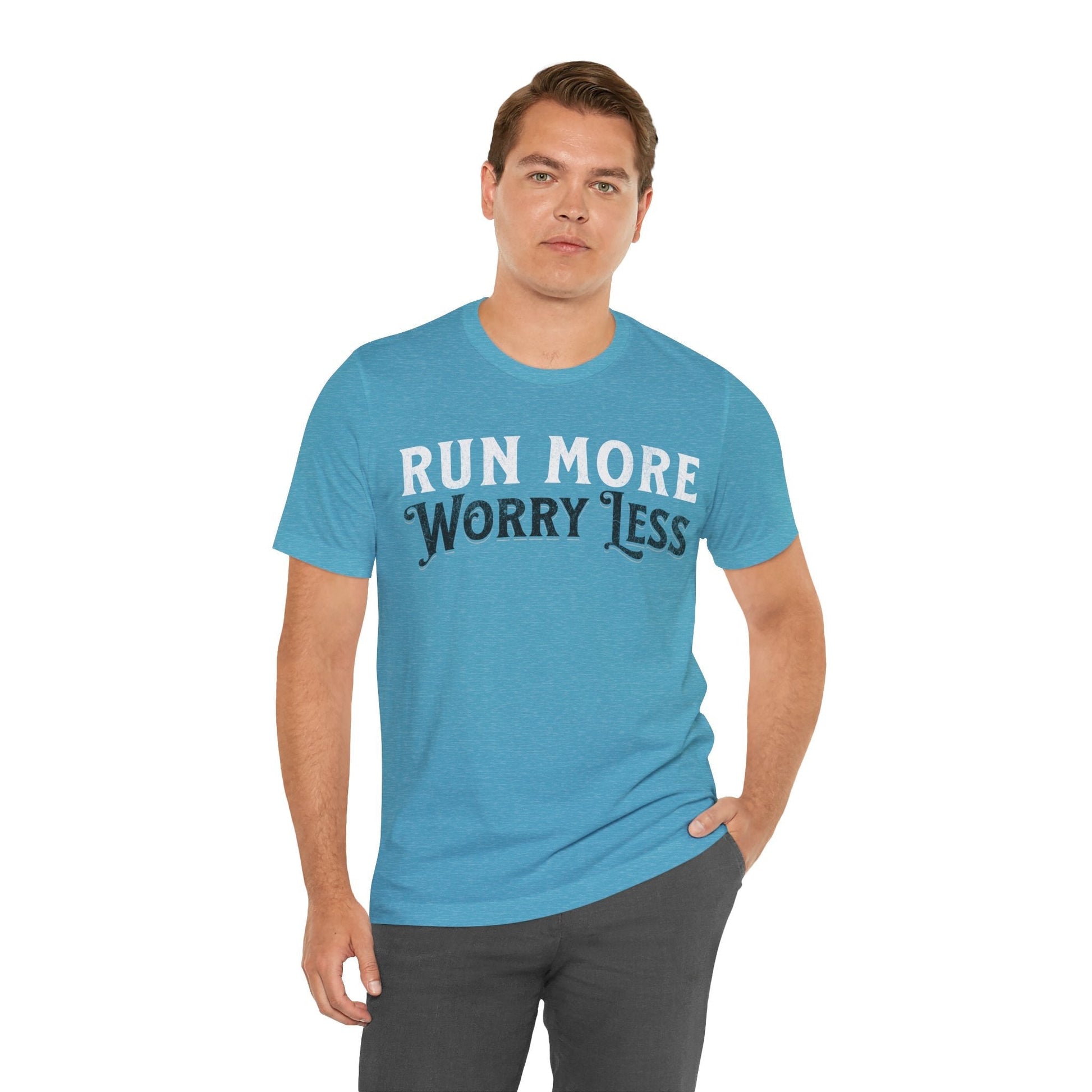 Run More - Worry Less - Unisex - Forward Gear Athletics