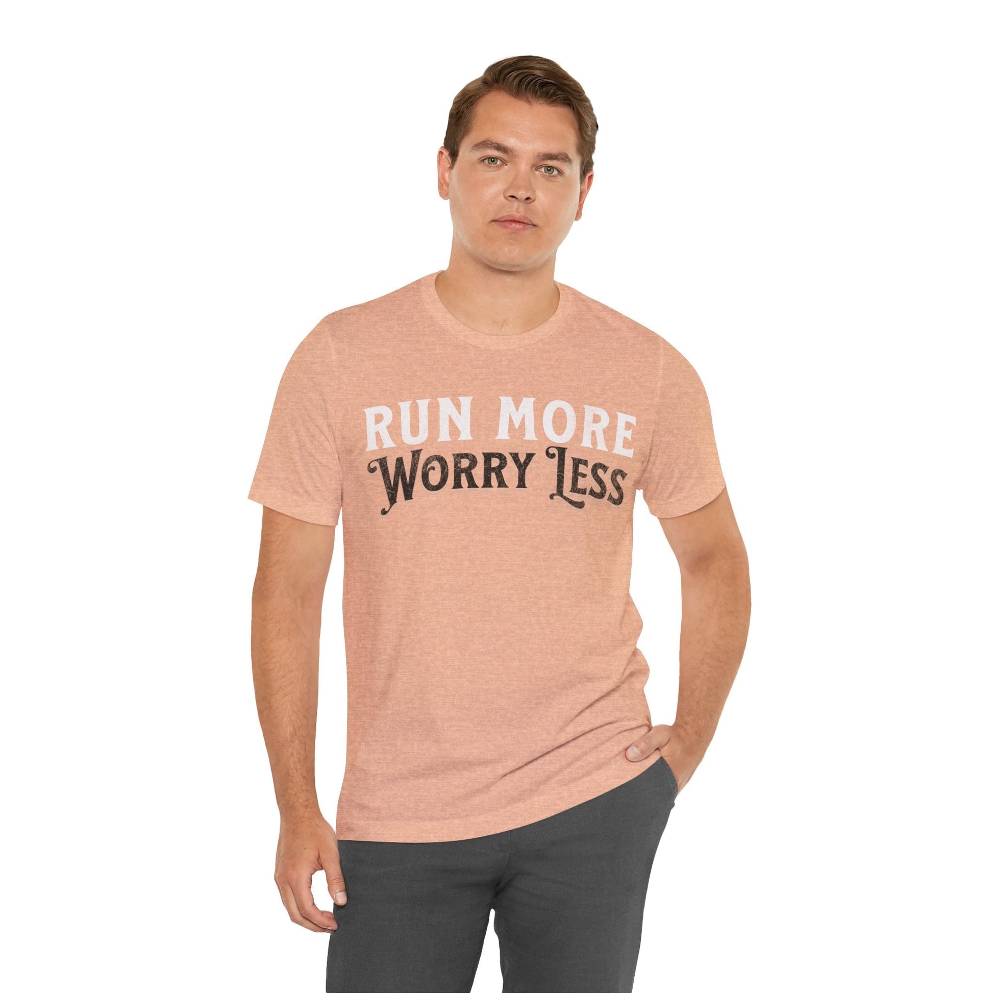 Run More - Worry Less - Unisex - Forward Gear Athletics