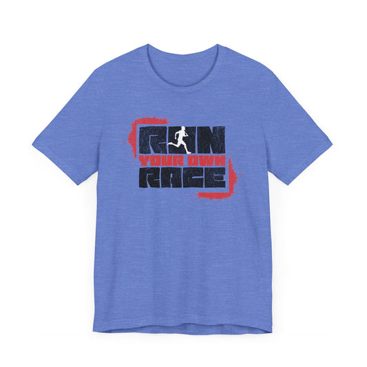 Run Your Own Race - Unisex - Forward Gear Athletics