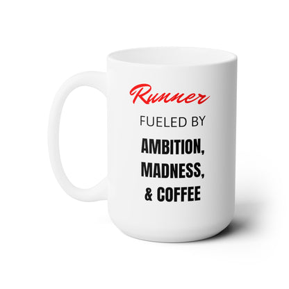 Runner Fueled By Coffee and More - Ceramic Mug 15oz - Forward Gear Athletics