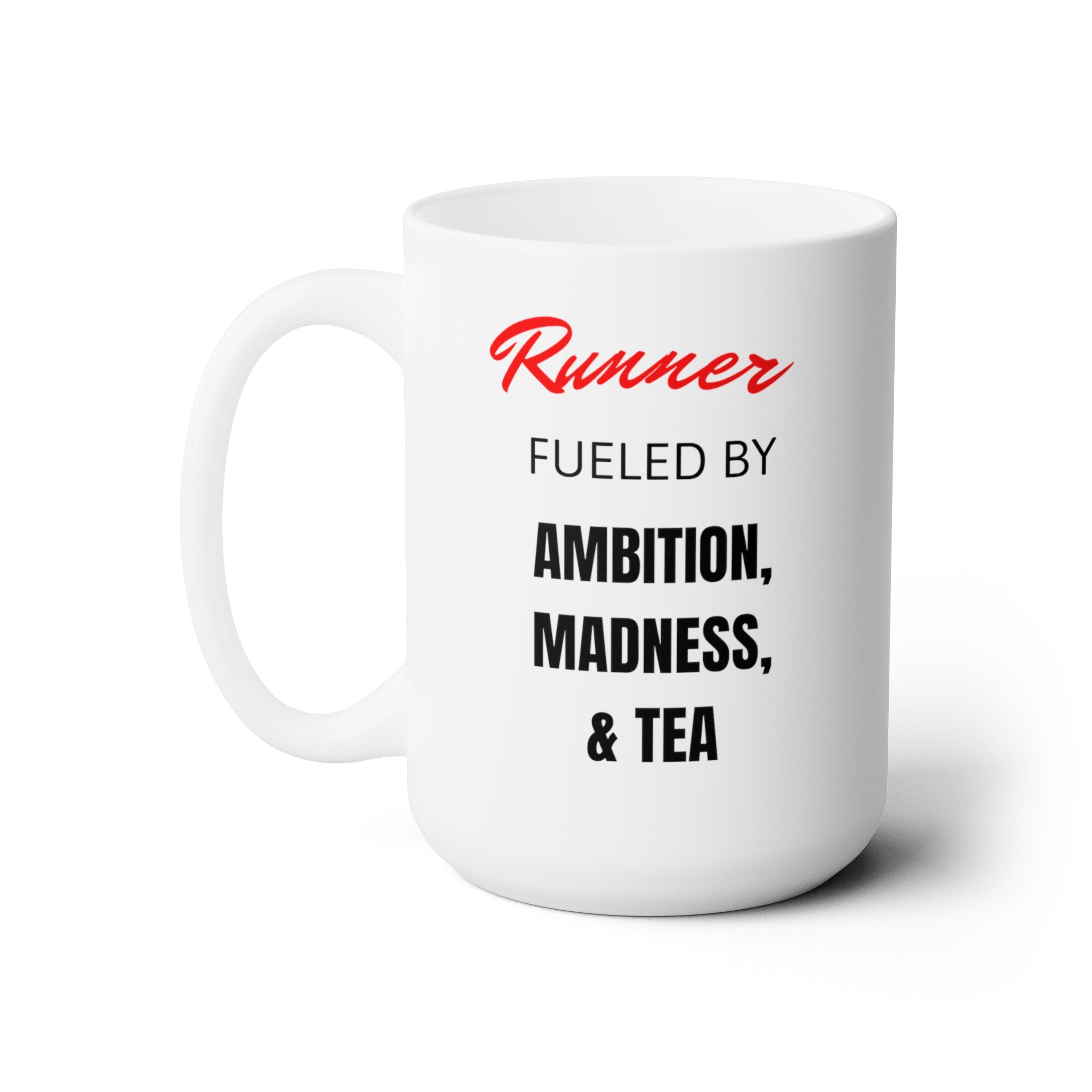 Runner Fueled By Tea and More - Ceramic Mug 150z - Forward Gear Athletics