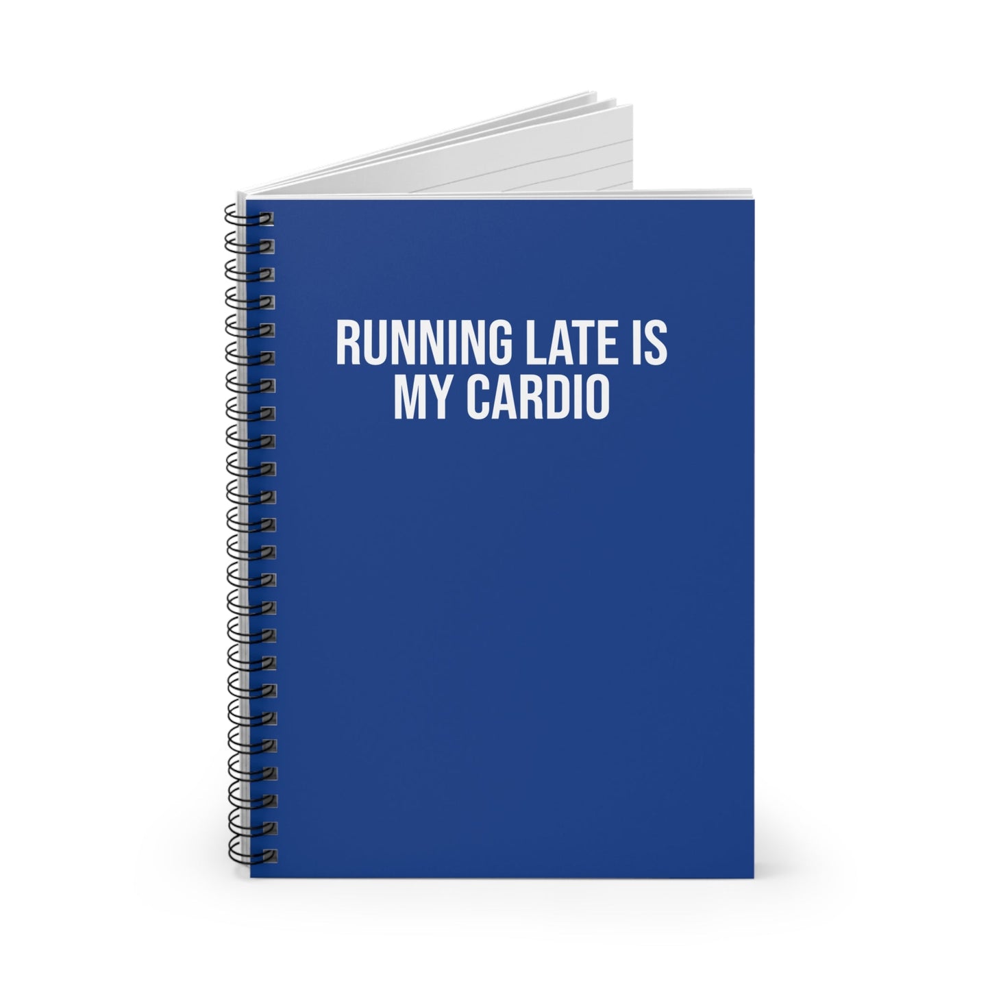 Running Late is My Cardio - Spiral Notebook, Ruled Line - Forward Gear Athletics