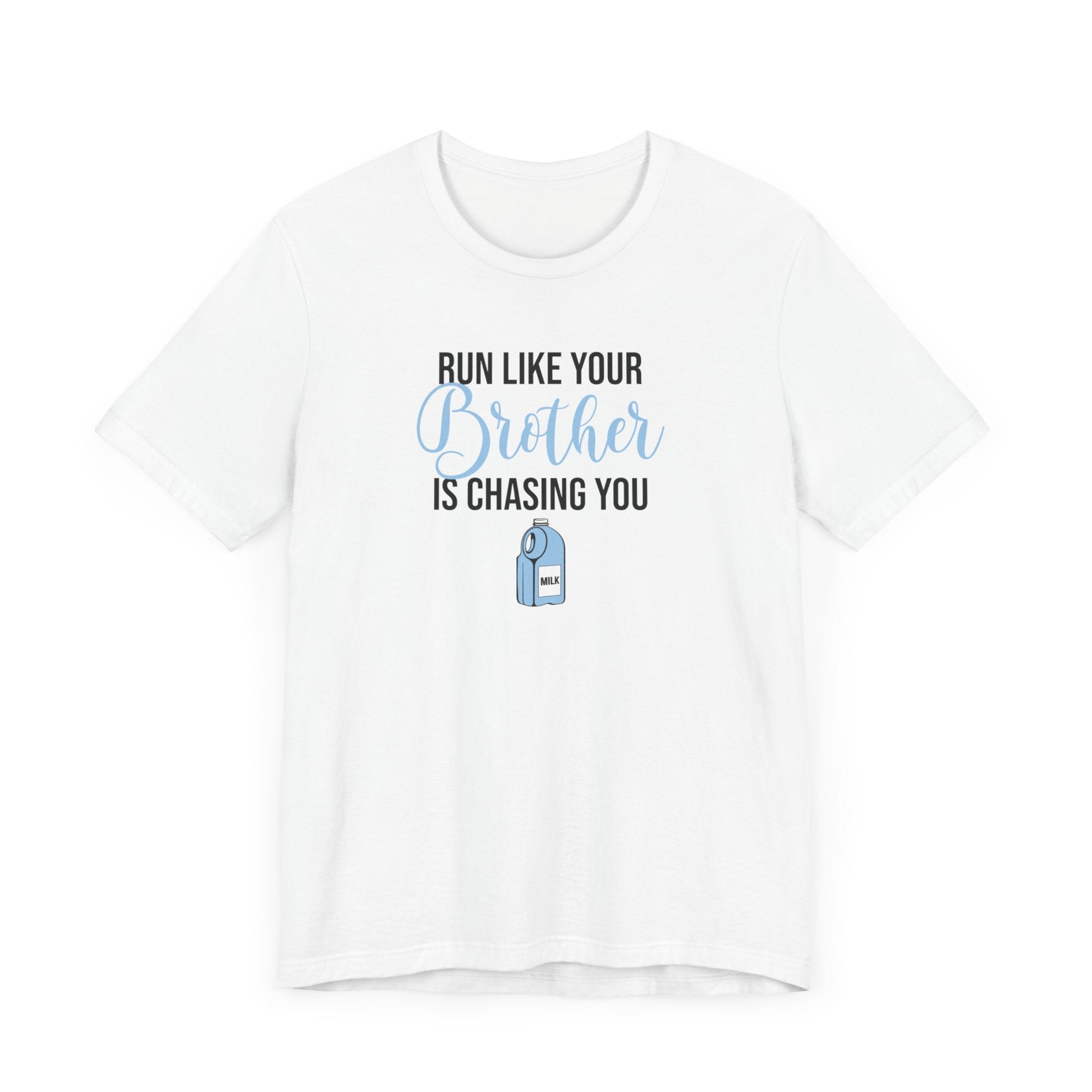 Running Like Your Brother is Chasing You - Unisex - Forward Gear Athletics