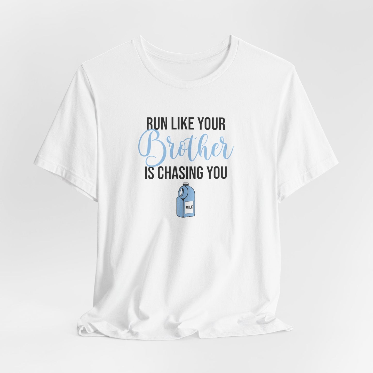 Running Like Your Brother is Chasing You - Unisex - Forward Gear Athletics