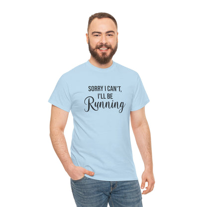 Sorry, I can't, I'll be Running (Black print) - Unisex - Forward Gear Athletics