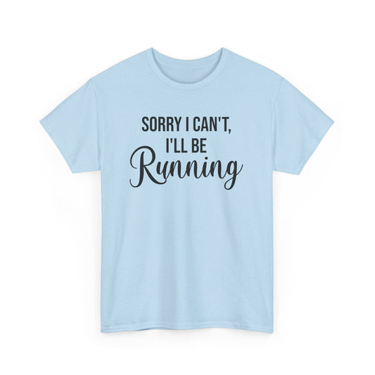 Sorry, I can't, I'll be Running (Black print) - Unisex - Forward Gear Athletics