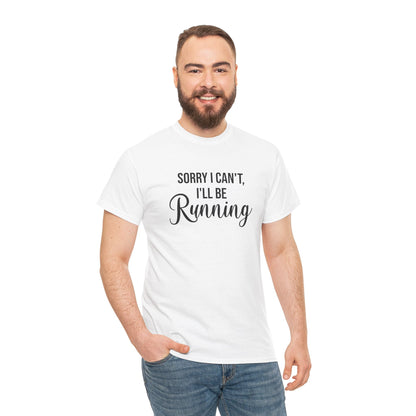 Sorry, I can't, I'll be Running (Black print) - Unisex - Forward Gear Athletics