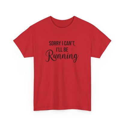 Sorry, I can't, I'll be Running (Black print) - Unisex - Forward Gear Athletics