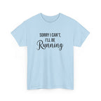 Sorry, I can't, I'll be Running (Black print) - Unisex - Forward Gear Athletics