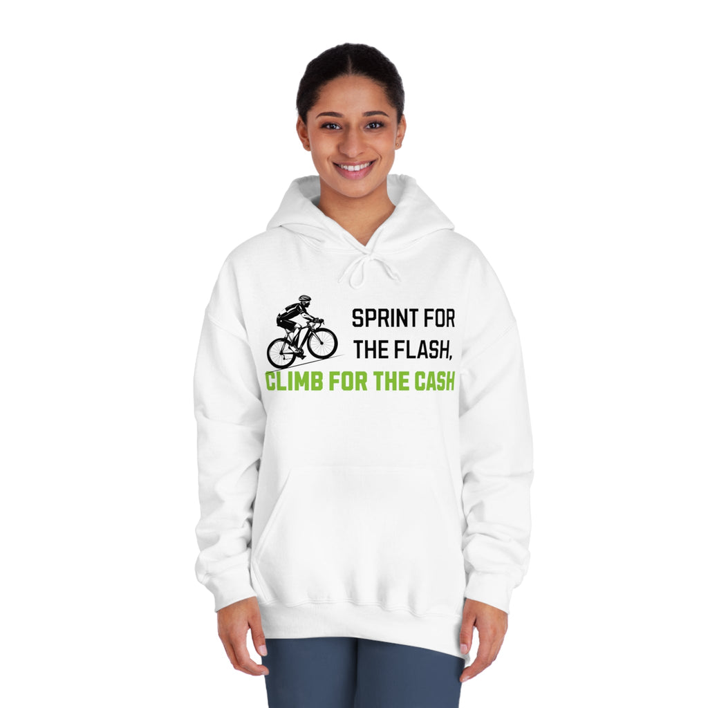 Sprint for the Flash, Climb for the Cash Hoodie - Cycling - Unisex - Forward Gear Athletics