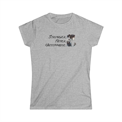 Stronger Faster Unstoppable - Women's Softstyle Tee - Forward Gear Athletics