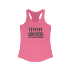 Suffering is Better with Friends - Women's Ideal Racerback Tank - Forward Gear Athletics