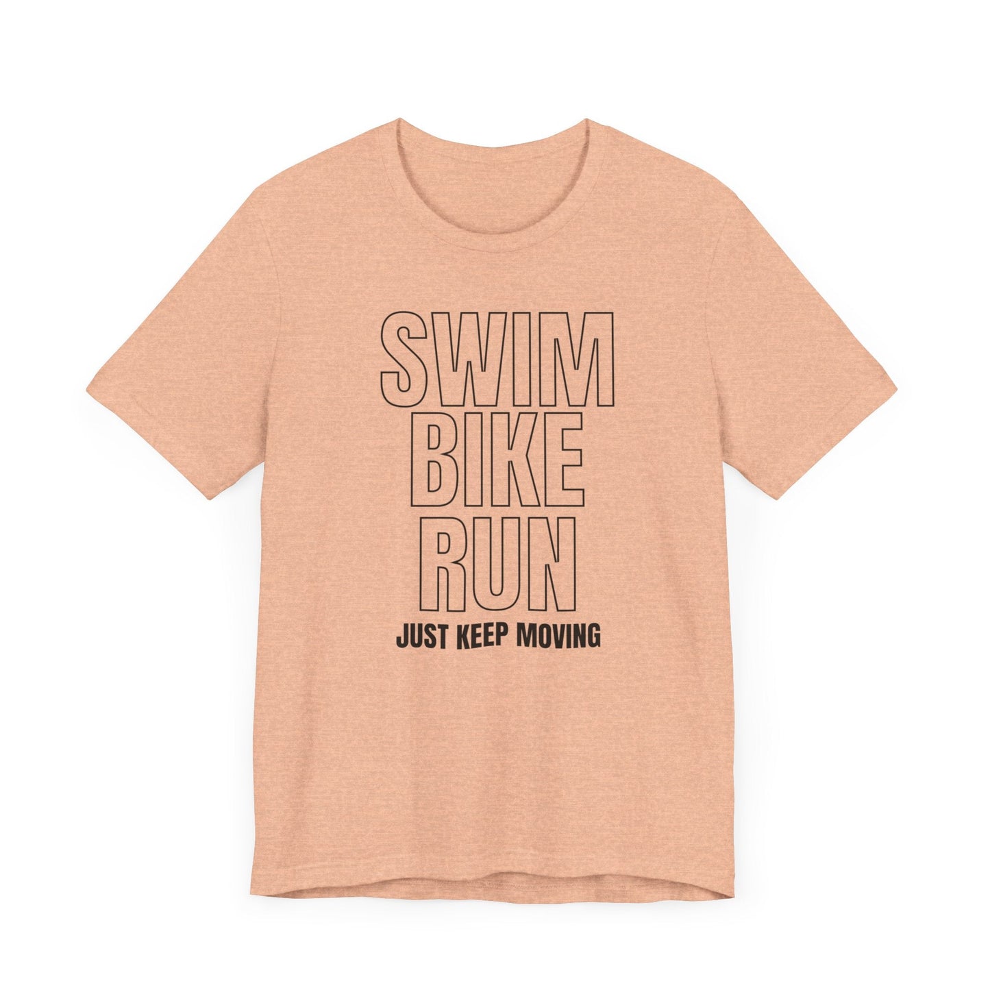 Swim Bike Run - Just Keep Moving Triathlon T-Shirt (Black Text) - Unisex - Forward Gear Athletics