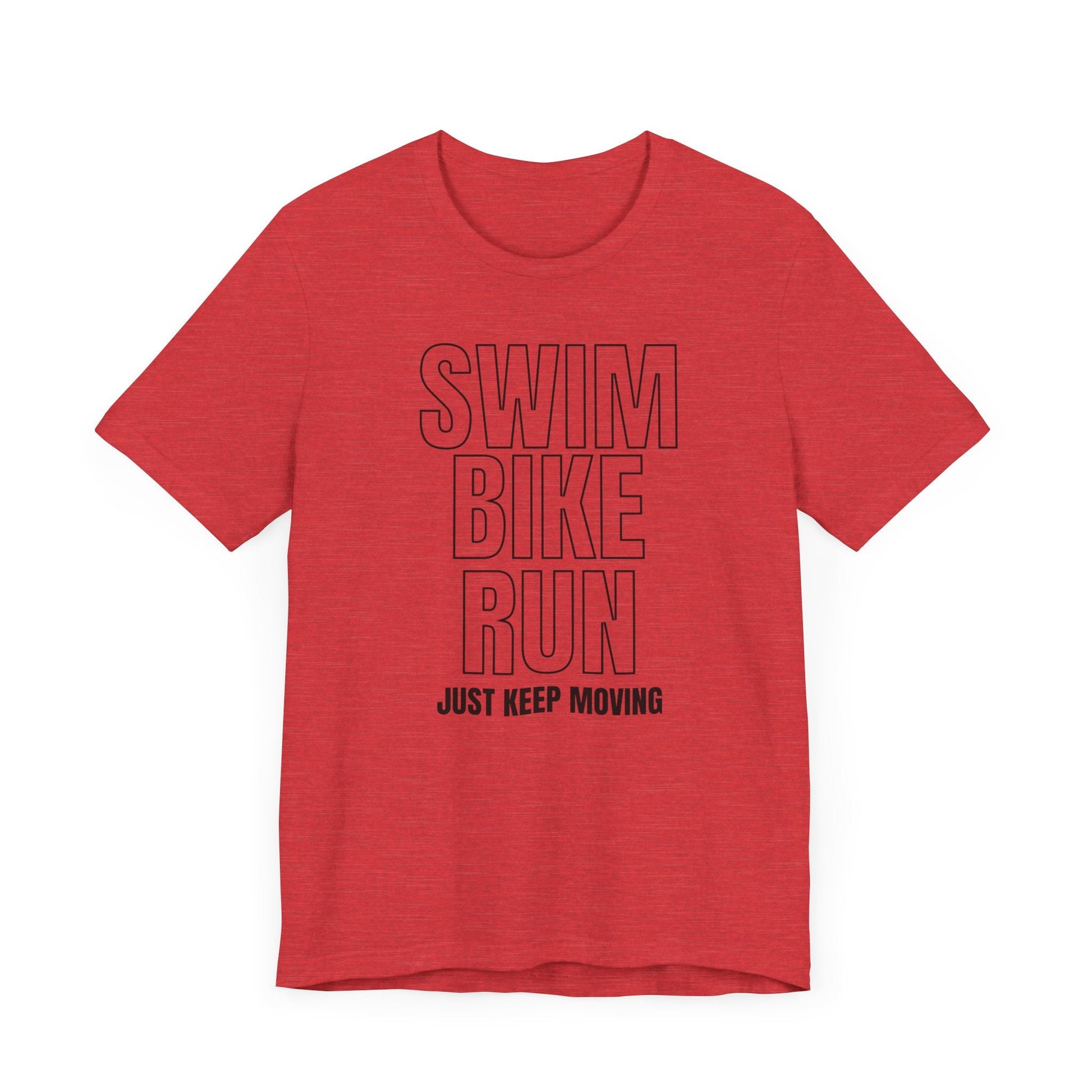 Swim Bike Run - Just Keep Moving Triathlon T-Shirt (Black Text) - Unisex - Forward Gear Athletics